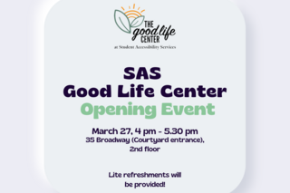Good Life Center Opening Event at SAS on March 27th from 4 pm - 5.30 pm